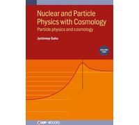 Jyotirmoy Guha Nuclear and Particle Physics with Cosmology, V (Copertina rigida)