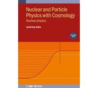 Jyotirmoy Guha Nuclear and Particle Physics with Cosmology, V (Copertina rigida)