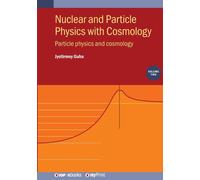 Jyotirmoy Guha Nuclear and Particle Physics with Cosmology, Volume 2 (Tascabile)