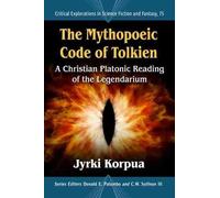 Jyrki Korpua The Mythopoeic Code of Tolkien (Tascabile)