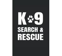 K-9 Search And Rescue: College Rulled Notebook For SAR K-9 Handlers