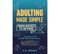 K a Brooks Adulting Made Simple - From Basics to Beyond (Tascabile)