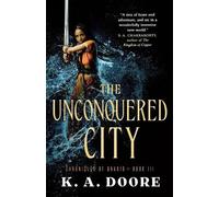 K. A. Doore The Unconquered City (Tascabile) Chronicles of Ghadid