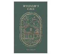 K. a. Ellis Wisdom's Call (Copertina rigida)