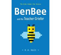 K.A. Holt BenBee and the Teacher Griefer (Copertina rigida)