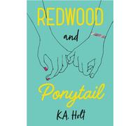 K. A. Holt Redwood and Ponytail (Copertina rigida)