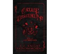 K a Knight Kendra Moreno Cirque Obscurum (Copertina rigida)