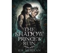 K a Merikan The Shadow Prince's Ruin (Tascabile) Dark Companions