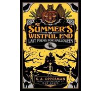 K a Opperman At Summer's Wistful End (Tascabile) Poems for Halloween