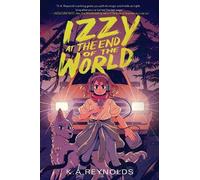 K. A. Reynolds Izzy at the End of the World (Copertina rigida)