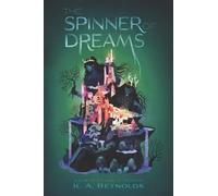 K. A. Reynolds The Spinner of Dreams (Copertina rigida)