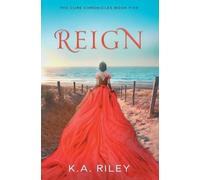 K a Riley Reign (Tascabile) Cure Chronicles