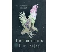 K a Riley Terminus (Tascabile) Transcendent Trilogy