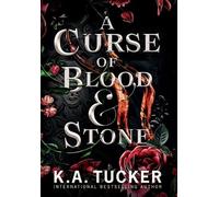 K a Tucker K. A. Tucker A Curse of Blood and Stone (Copertina rigida)