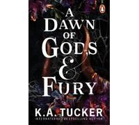 K.A. Tucker A Dawn of Gods and Fury (Tascabile)
