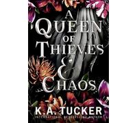 K a Tucker A Queen of Thieves and Chaos (Tascabile)