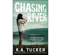 K.A. Tucker Chasing River (Tascabile) Burying Water Series