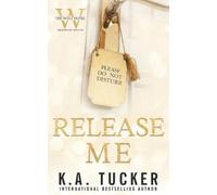 Tucker K A Release Me BOOK NUOVO