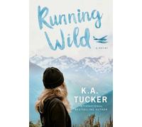 K a Tucker Running Wild (Tascabile) Simple Wild