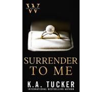 K a Tucker Surrender to Me (Tascabile)