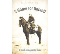 K A Van Til A Name for Herself (Tascabile)