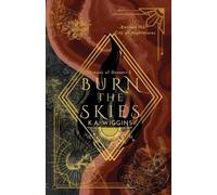 K a Wiggins Burn the Skies (Tascabile) Threads of Dreams