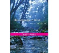 K. Aaron Smith Susan M. Kim This Language, A River: Workbook (Tascabile)