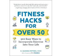 K. Aleisha Fetters Fitness Hacks for over 50 (Tascabile) Life Hacks Series