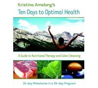 K Amelong Kristina Amelong Ten Days to Optimal Health (Tascabile)