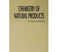 K Anand Solomon Chemistry of Natural Products (Tascabile)