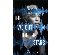 K. Ancrum The Weight of the Stars (Tascabile)