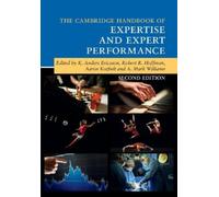 K. Anders Erics The Cambridge Handbook of Expertise and Exper (Copertina rigida)