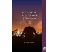 K. Anis Ahmed Good Night, Mr. Kissinger (Tascabile)