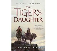 K Arsenault Rivera The Tiger's Daughter (Tascabile)