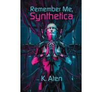 K Aten Remember Me, Synthetica (Tascabile)