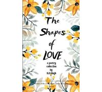 K B Singh “The Shapes of Love” (Edition1st) (Tascabile)