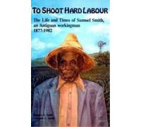 K.B. Smith Fred C. Smith To Shoot Hard Labour (Copertina rigida)