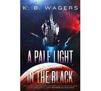 K. B. Wagers A Pale Light in the Black (Tascabile) NeoG