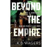 K B Wagers Beyond the Empire (Tascabile) Indranan War