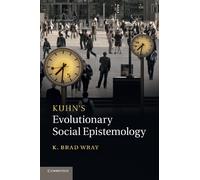 K. Brad Wray Kuhn's Evolutionary Social Epistemology (Tascabile)