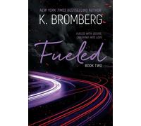 K Bromberg K. Bromberg Fueled (Tascabile) Driven