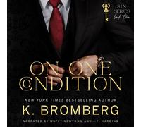 K. Bromberg JKB Publishing, LLC Muffy New On One Condition: The S.I. (Audiobook)