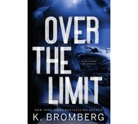 K Bromberg Over the Limit (Alternate Cover) (Tascabile) Full Throttle