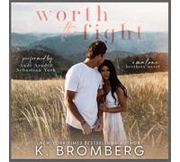 K. Bromberg Sebastian York JKB Publishing, L Worth the Fight: The Ma (Audiobook)