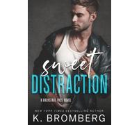 K Bromberg Sweet Distraction (Tascabile) Backstage Pass