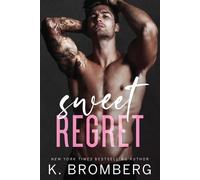 K Bromberg Sweet Regret (Tascabile)
