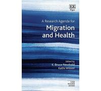 K. Bruce Newbold A Research Agenda for Migration and Health (Tascabile)