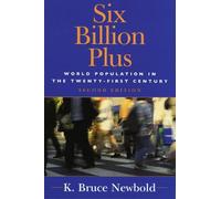 K. Bruce Newbold Six Billion Plus (Tascabile)