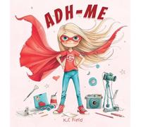 K C Field Adh- Me (Copertina rigida)
