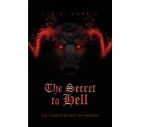 K C Gude The Secret to Hell (Copertina rigida)